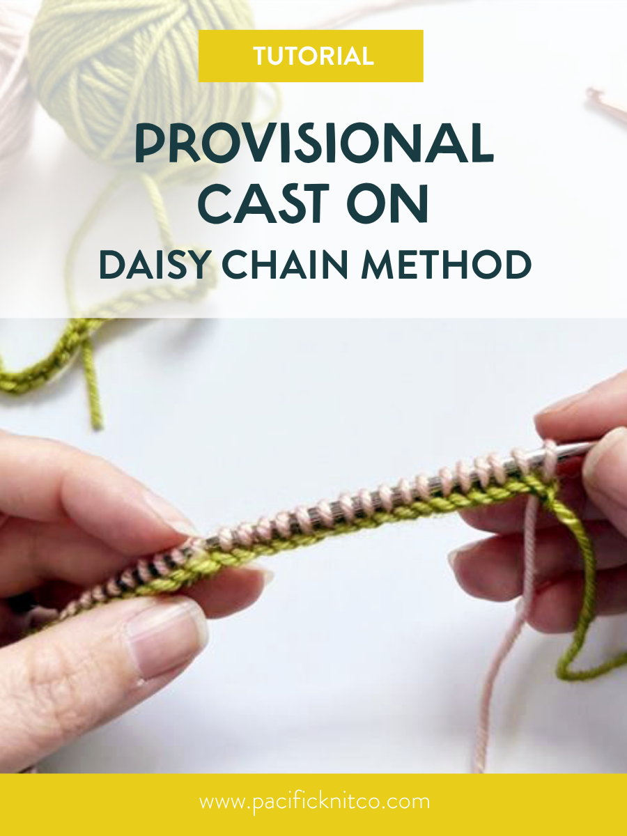 Tutorial: Provisional Cast-On: Daisy Chain Method