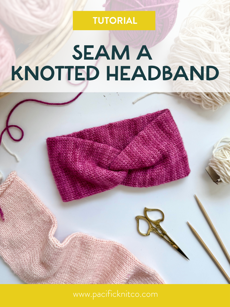 Tutorial: How to Seam a Knotted Headband